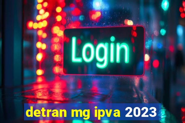 detran mg ipva 2023